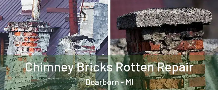  Chimney Bricks Rotten Repair Dearborn - MI