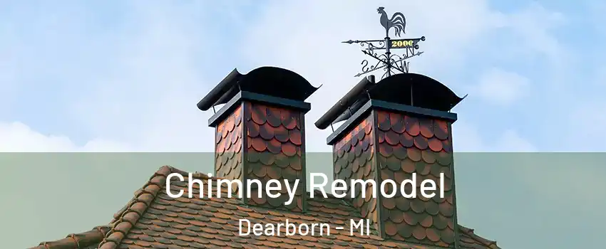  Chimney Remodel Dearborn - MI