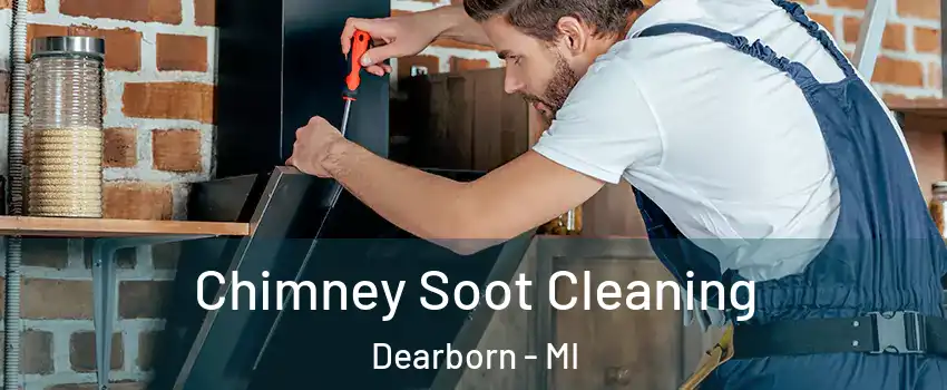  Chimney Soot Cleaning Dearborn - MI