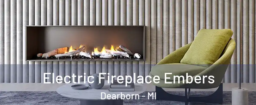  Electric Fireplace Embers Dearborn - MI
