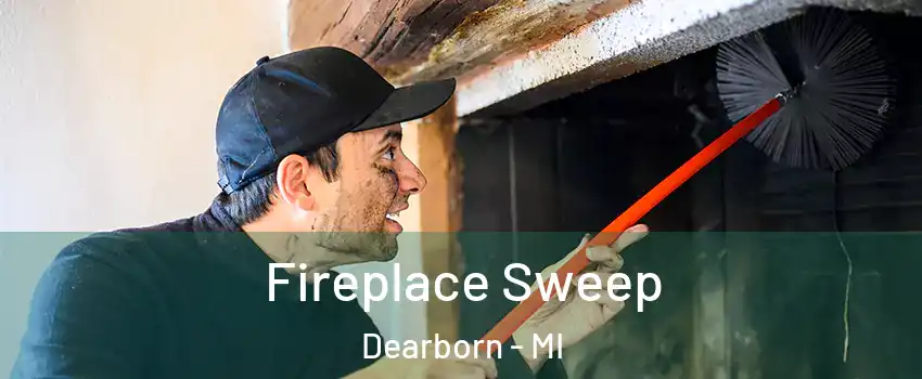  Fireplace Sweep Dearborn - MI