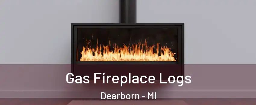  Gas Fireplace Logs Dearborn - MI