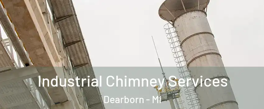 Industrial Chimney Services Dearborn - MI