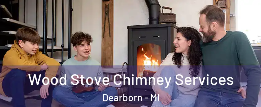  Wood Stove Chimney Services Dearborn - MI